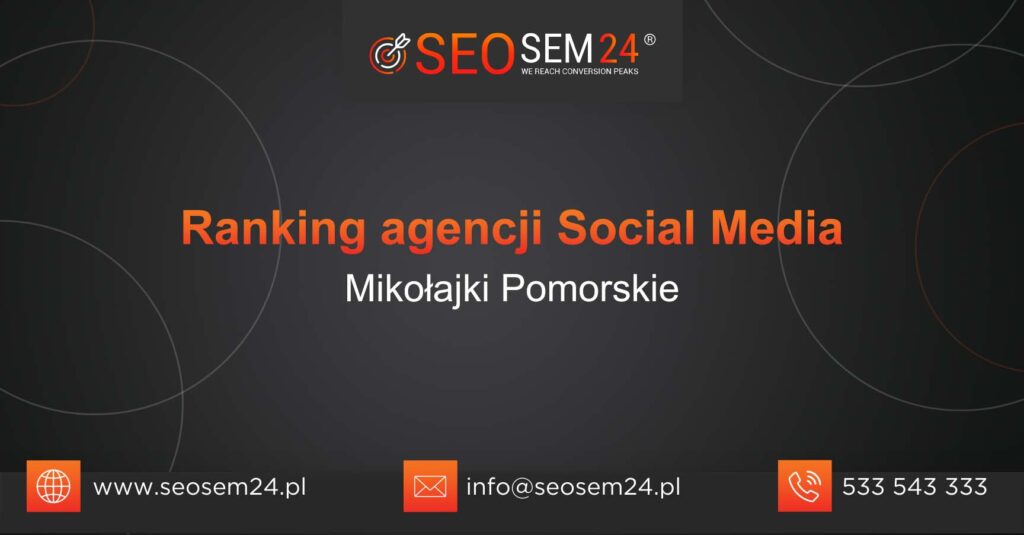 Ranking agencji Social Media w Mikołajkach Pomorskich