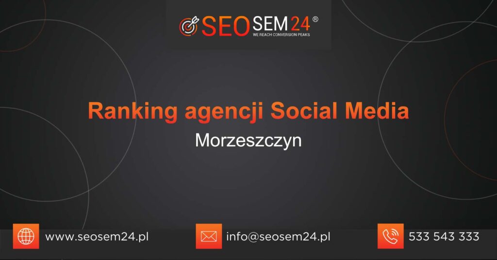 Ranking agencji Social Media w Morzeszczynie