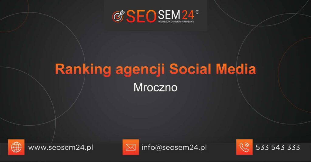 Ranking agencji Social Media w Mrocznie