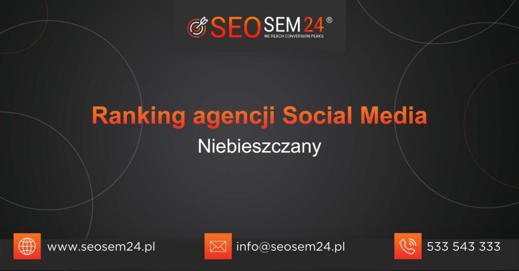 Ranking agencji Social Media w Niebieszczanach