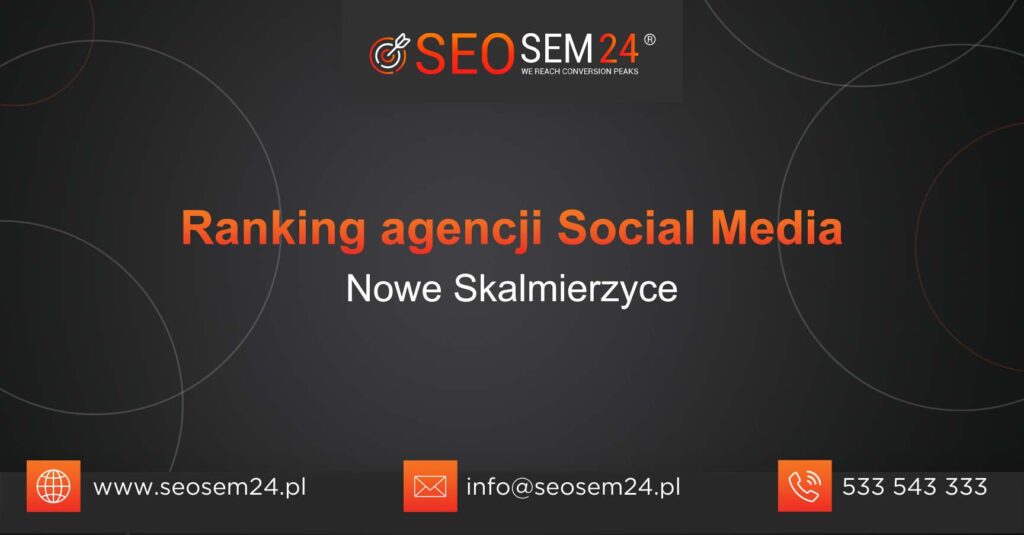 Ranking agencji Social Media w Nowych Skalmierzycach