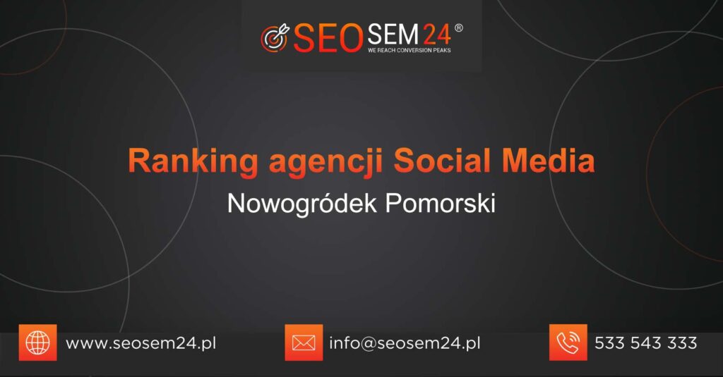Ranking agencji Social Media w Nowogródku Pomorskim