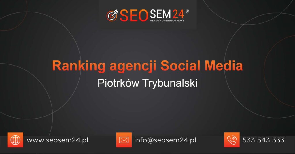 Ranking agencji Social Media w Piotrkowie Trybunalskim