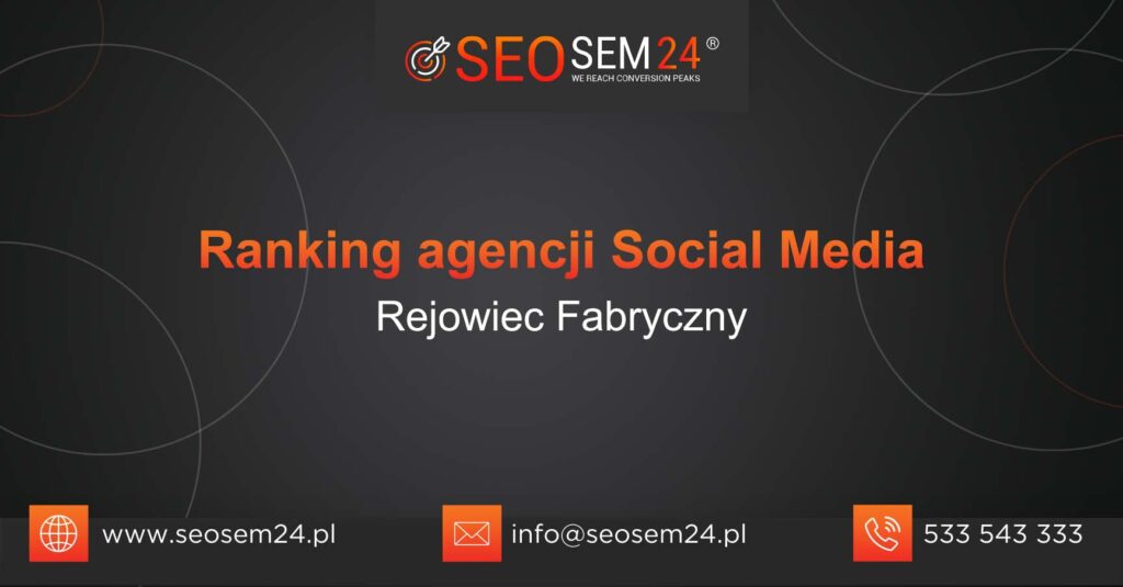 Ranking agencji Social Media w Rejowcu Fabrycznym