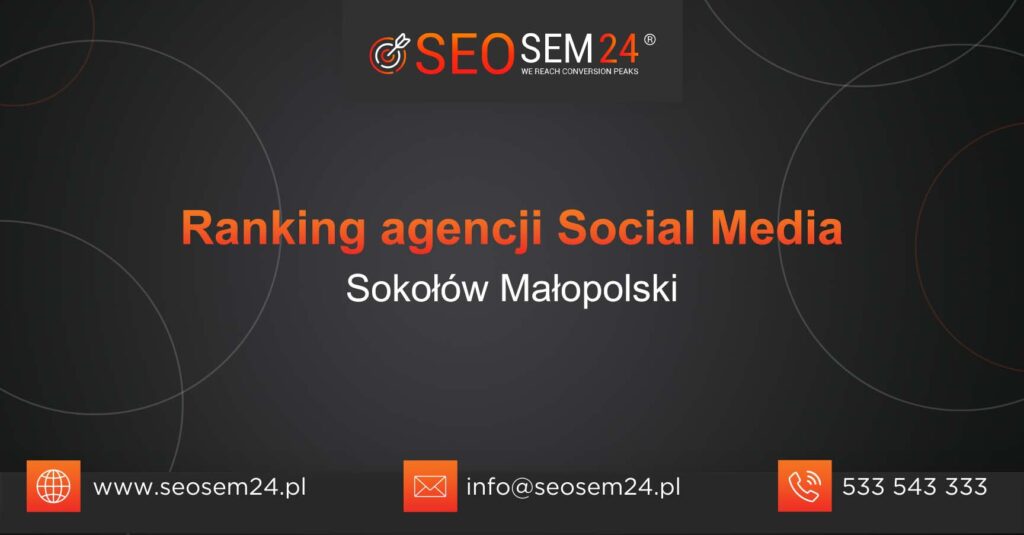 Ranking agencji Social Media w Sokołowie