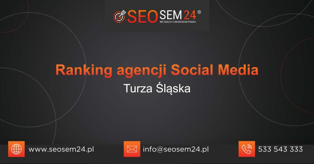 Ranking agencji Social Media w Turzy Śląskiej