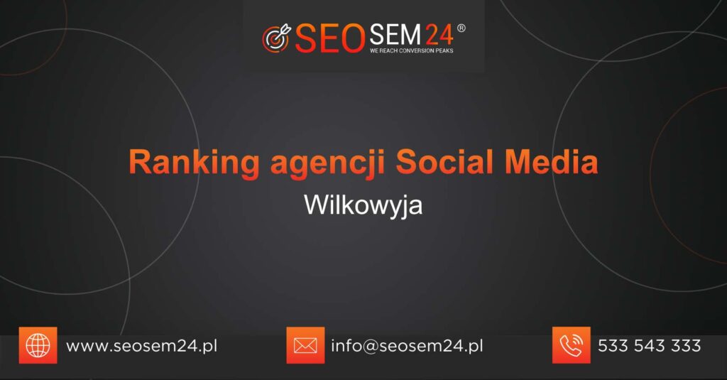 Ranking agencji Social Media w Wilkowyi