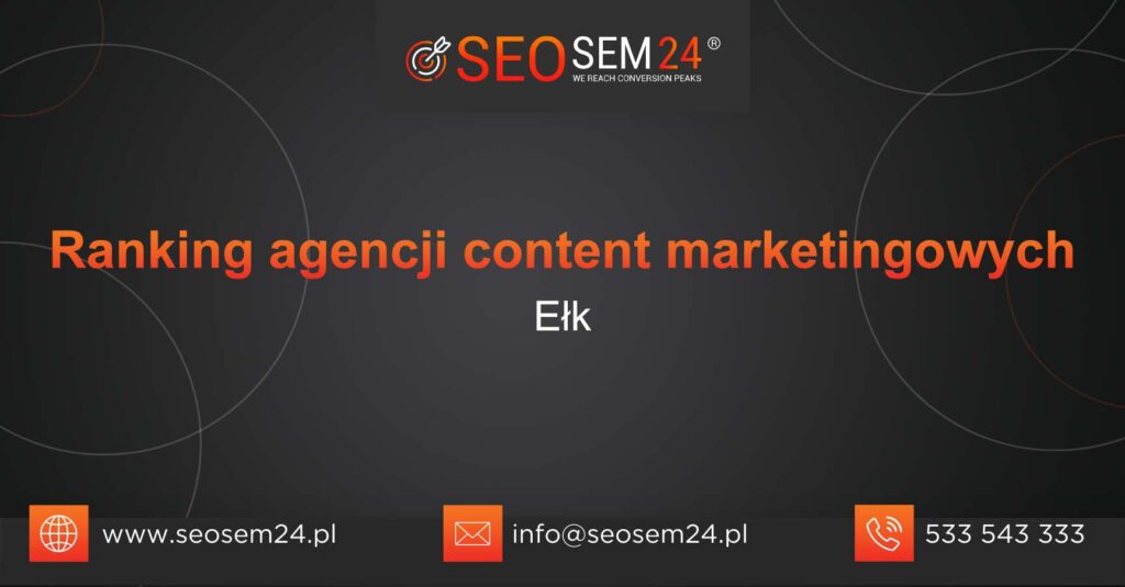 Ranking agencji content marketingowych w Ełku