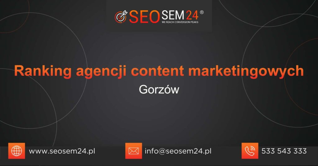 Ranking agencji content marketingowych w Gorzowie