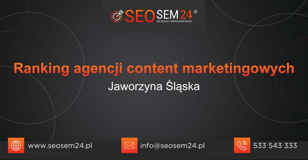 Ranking agencji content marketingowych w Jaworzynie Śląskiej