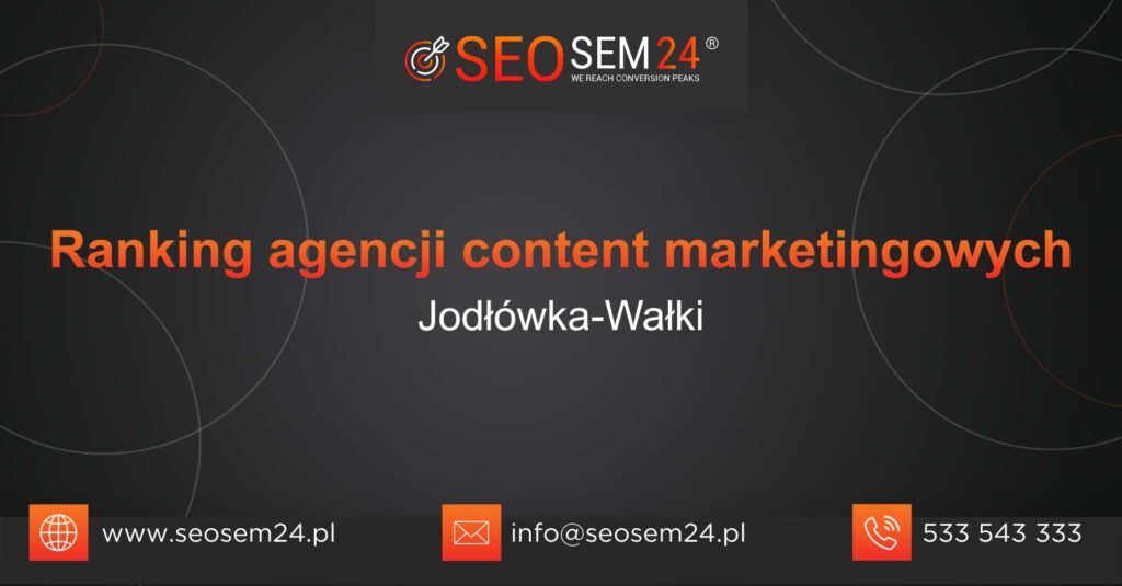 Ranking agencji content marketingowych w Jodłówce-Wałkach