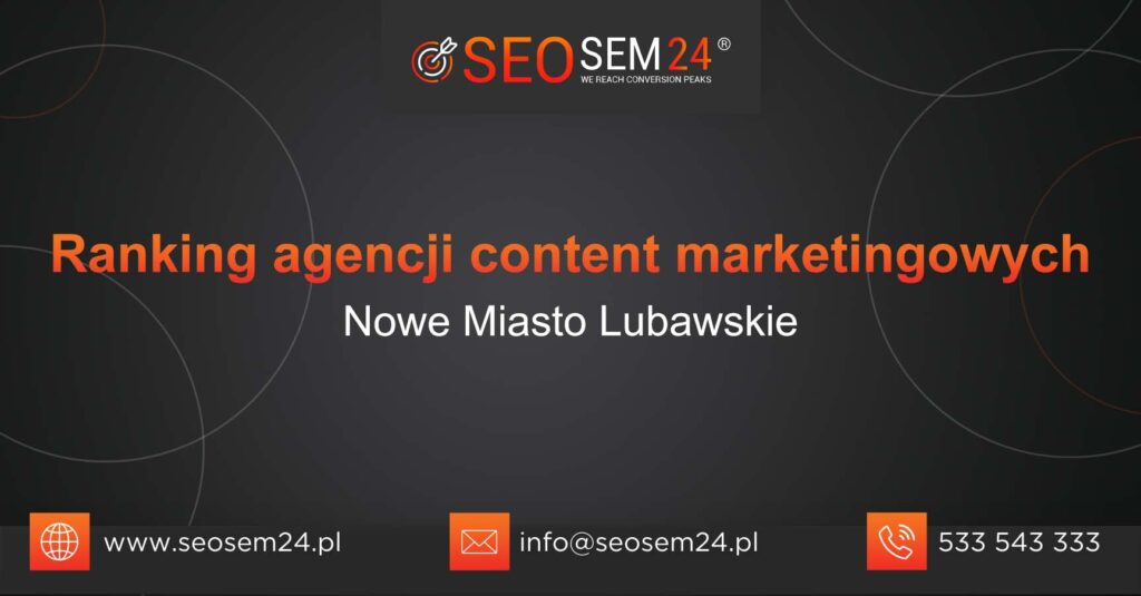 Ranking agencji content marketingowych w Nowym Mieście Lubawskim