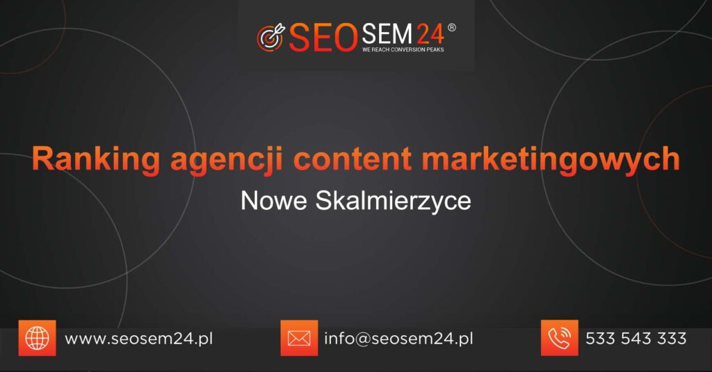 Ranking agencji content marketingowych w Nowych Skalmierzycach