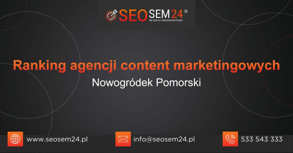 Ranking agencji content marketingowych w Nowogródku Pomorskim