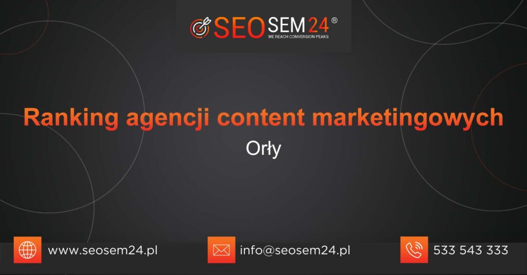 Ranking agencji content marketingowych w Orłach