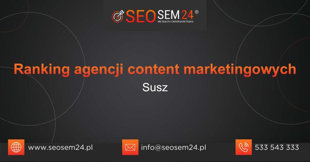 Ranking agencji content marketingowych w Suszu