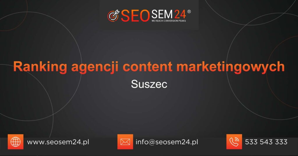 Ranking agencji content marketingowych w Suszcu