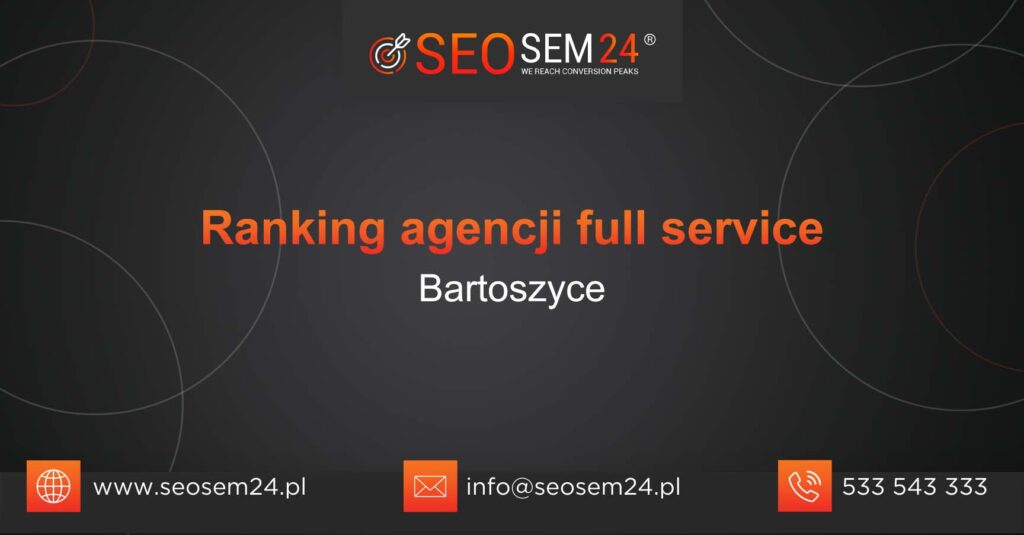 Ranking agencji Full Service w Bartoszycach