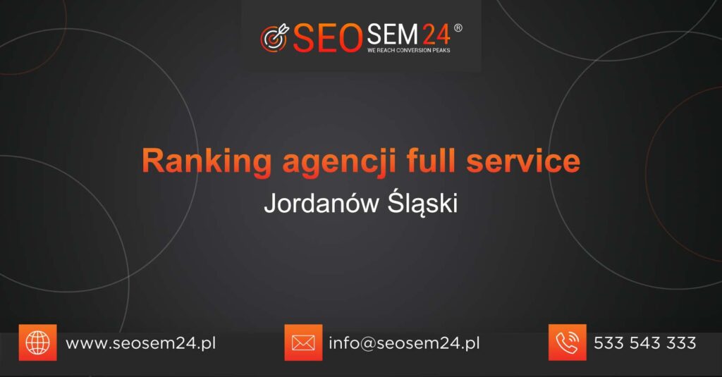 Ranking agencji Full Service w Jordanowie Śląskim
