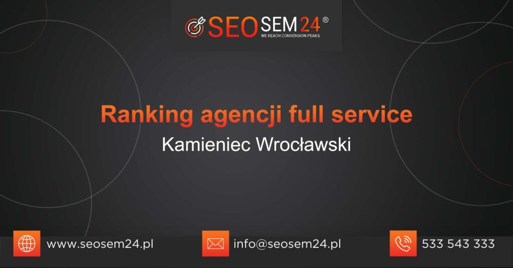 Ranking agencji Full Service w Kamieńcu Wrocławskim