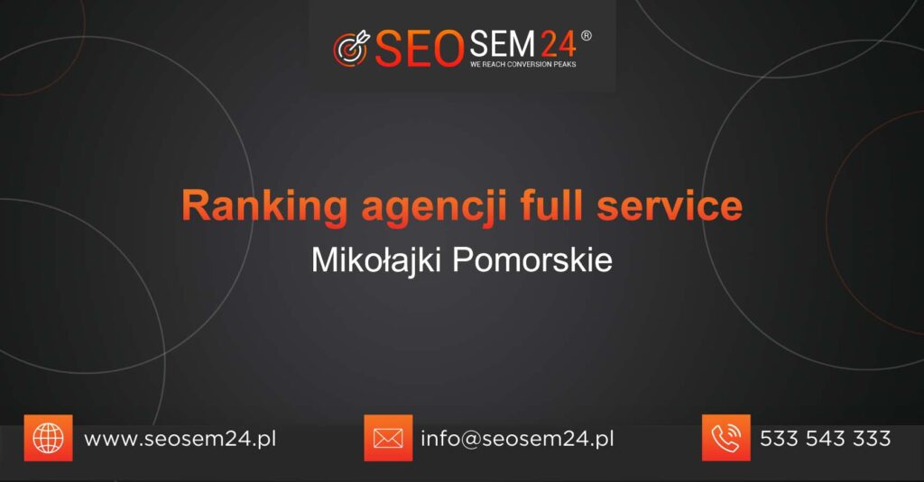Ranking agencji Full Service w Mikołajkach Pomorskich