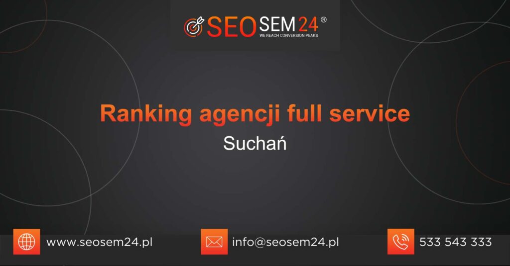 Ranking agencji Full Service w Suchaniu