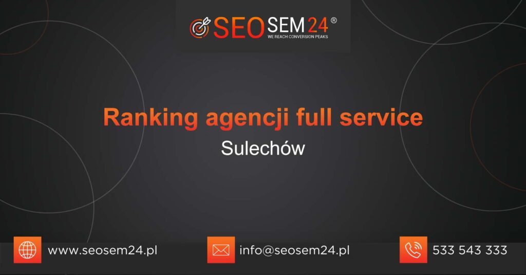 Ranking agencji Full Service w Sulechowie