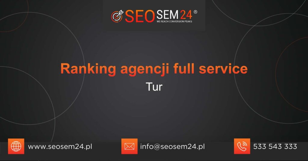 Ranking agencji Full Service w Turze