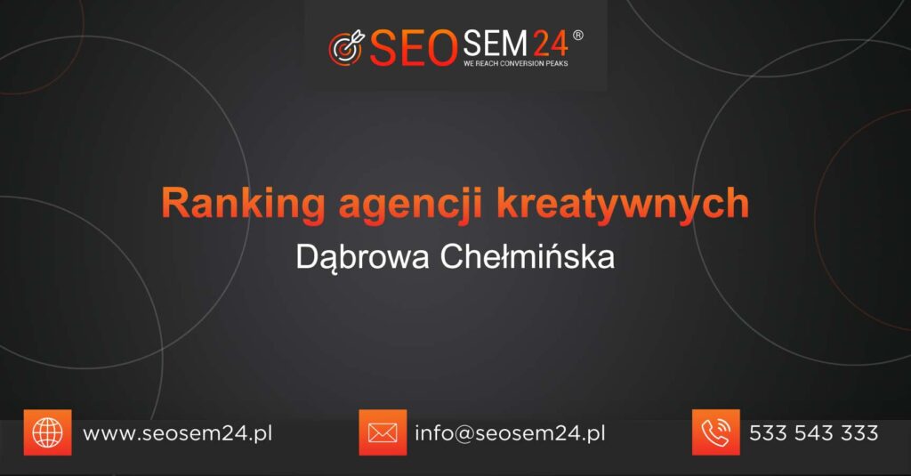 Ranking agencji kreatywnych w Dąbrowie Chełmińskiej