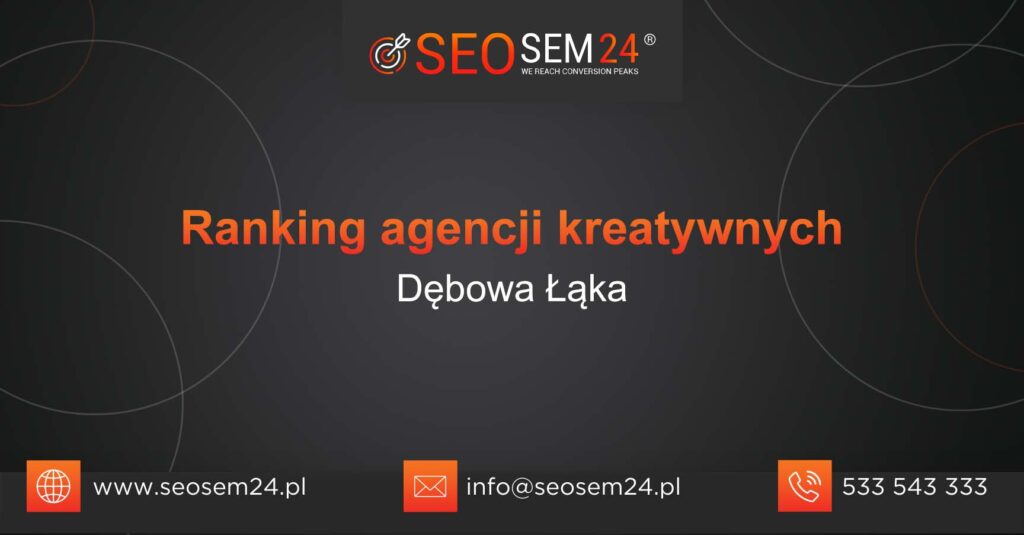 Ranking agencji kreatywnych w Dębowej Łące