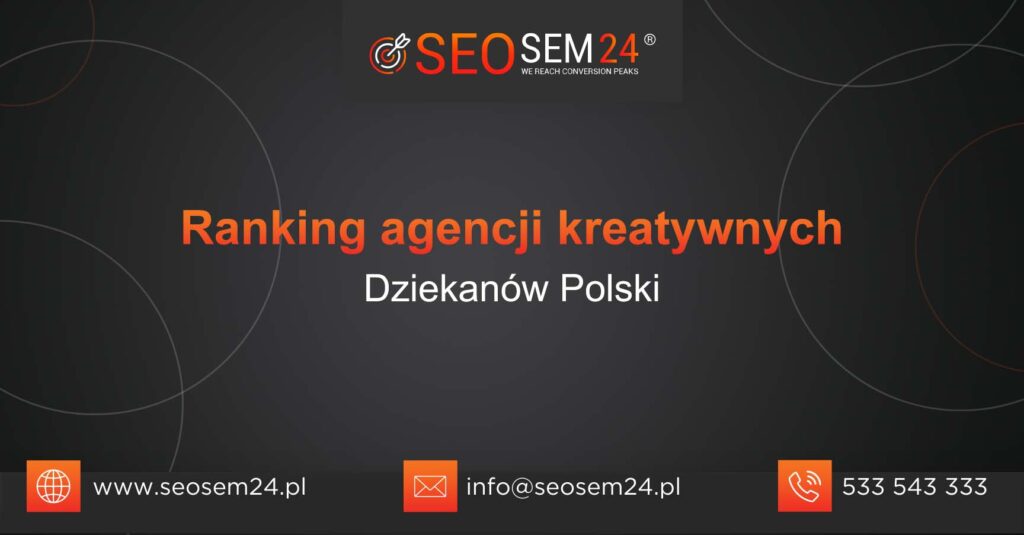 Ranking agencji kreatywnych w Dziekanowie Polskim