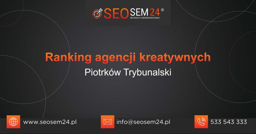 Ranking agencji kreatywnych w Piotrkowie Trybunalskim