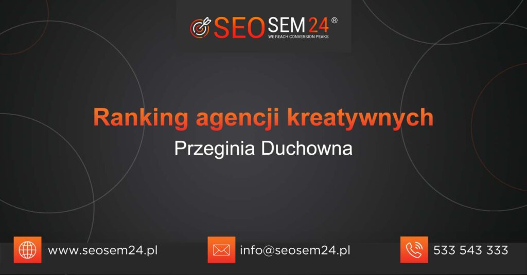 Ranking agencji kreatywnych w Przegini Duchownej
