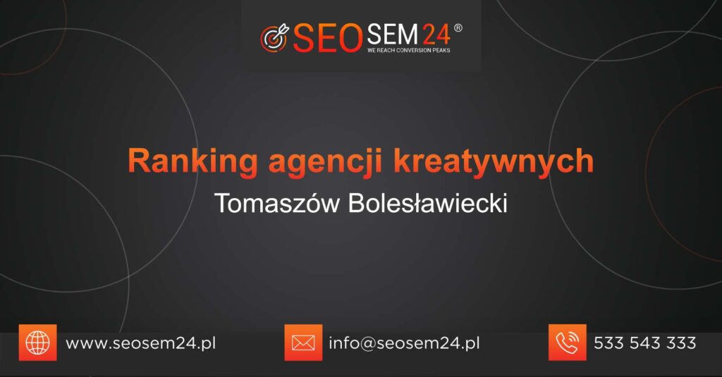 Ranking agencji kreatywnych w Tomaszowie Bolesławieckim