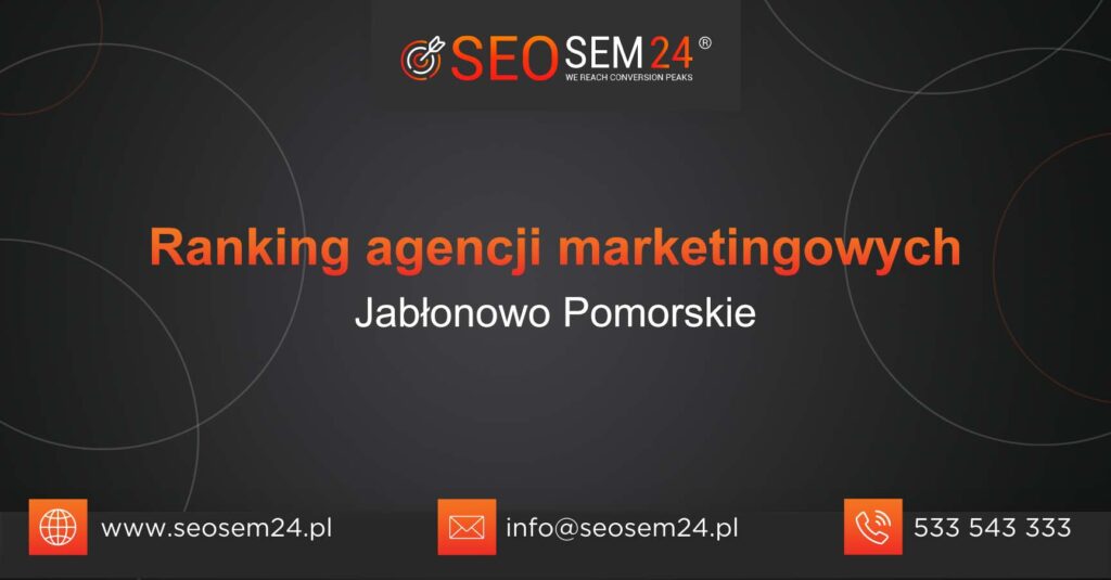Ranking agencji marketingowych w Jabłonowie Pomorskim