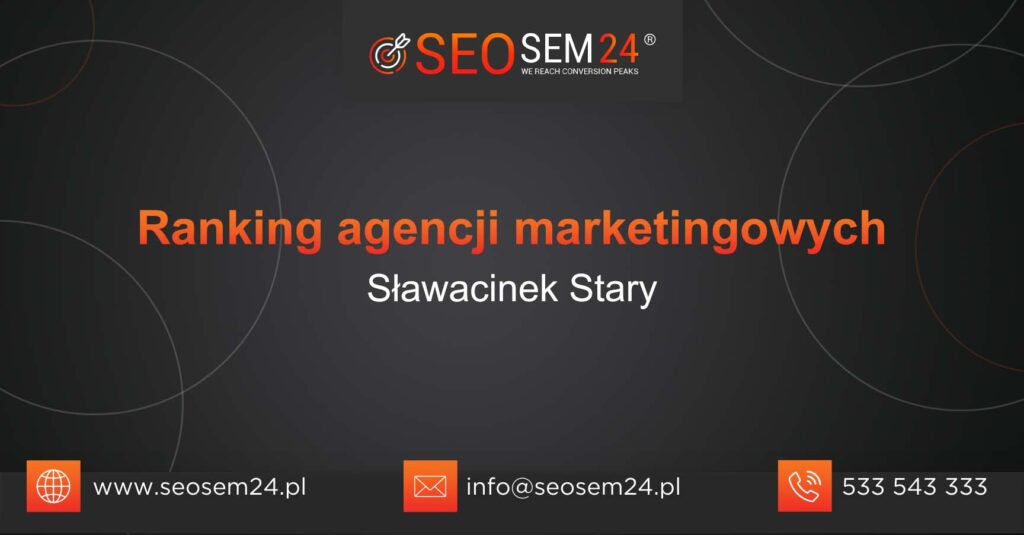 Ranking agencji marketingowych w Sławacinku Starym
