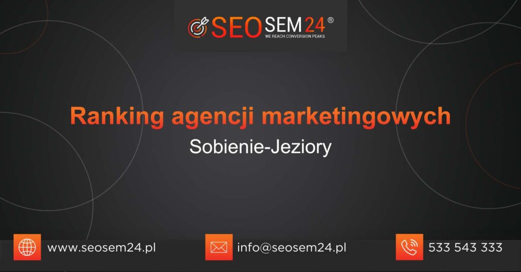 Ranking agencji marketingowych w Sobieniach