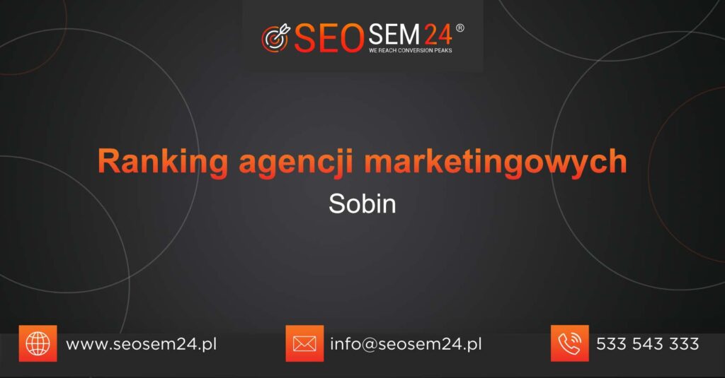 Ranking agencji marketingowych w Sobinie