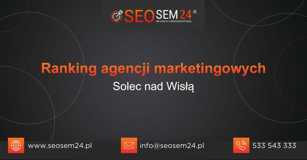 Ranking agencji marketingowych w Solcu nad Wisłą