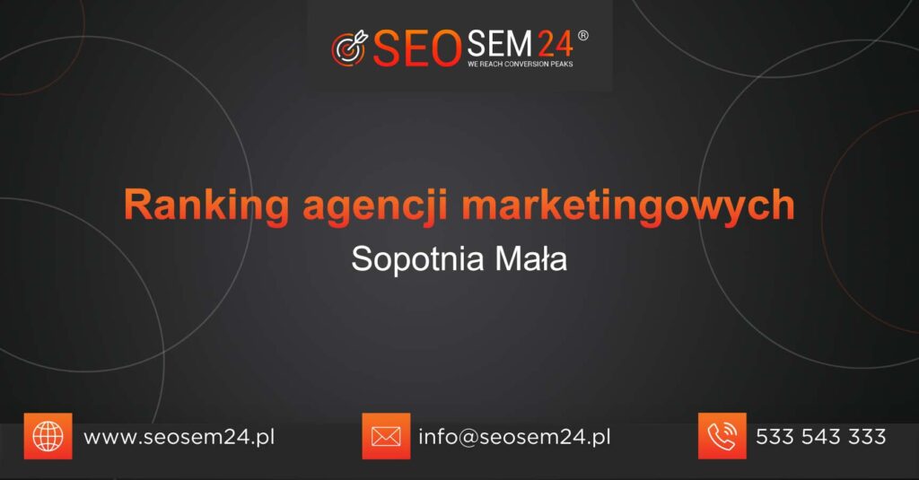Ranking agencji marketingowych w Sopotni Małej