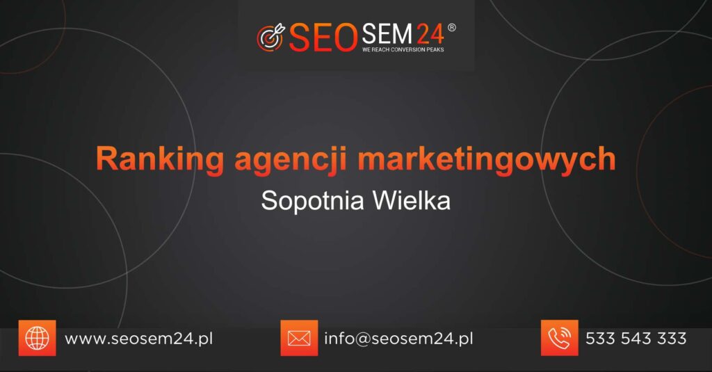 Ranking agencji marketingowych w Sopotni Wielkiej