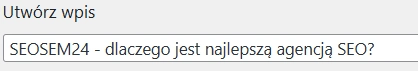Uzupełniony tytuł naszego wpisu blogowego na WordPress
