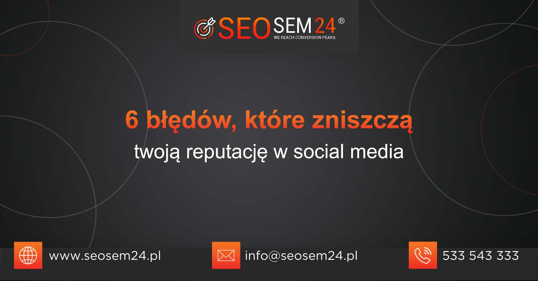 6 błędów które zniszczą twoją reputację w social media