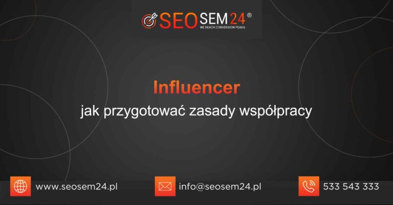 Influencer jak przygotować zasady współpracy