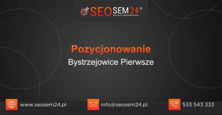 Pozycjonowanie Bystrzejowice Pierwsze