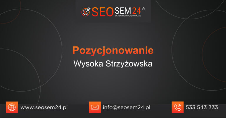 Pozycjonowanie Wysoka Strzyżowska