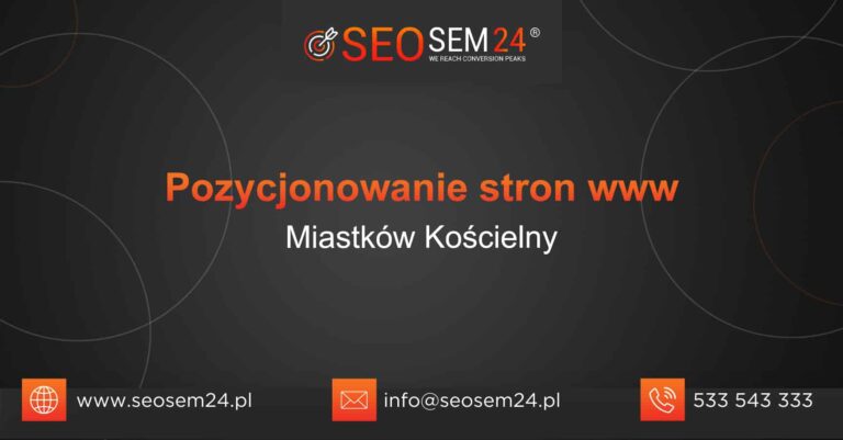 Pozycjonowanie stron www Miastków Kościelny