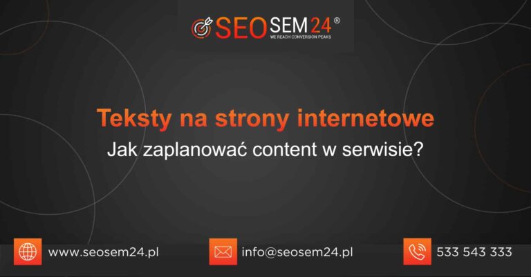 Teksty na strony internetowe jak zaplanować content w serwisie 