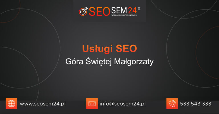 Usługi SEO Góra Świętej Małgorzaty