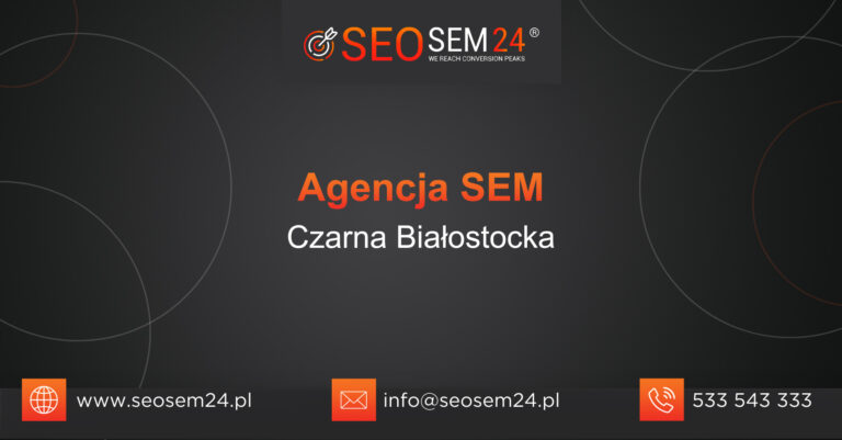 Agencja SEM Czarna Białostocka